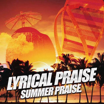 Lyrical-Praise-Summer-Praise