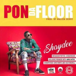 shaydee-–-pon-da-floor-prod-maleek-berry