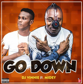 Dj Vinnie Ft. Midey - Go Down