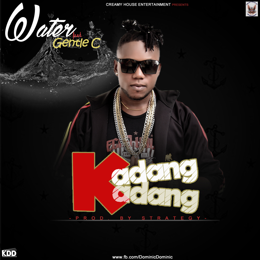 Download Water ft Gentle C - Kadang Kadang