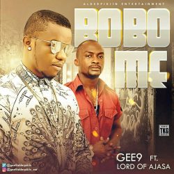 Gee9 ft. Lord Of Ajasa - Bobo Me (Refix)