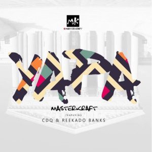 Masterkraft ft. CDQ & Reekado Banks - “Yapa”