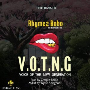 Rhymez Bobo - Voice Of The New Generation [VOTNG]