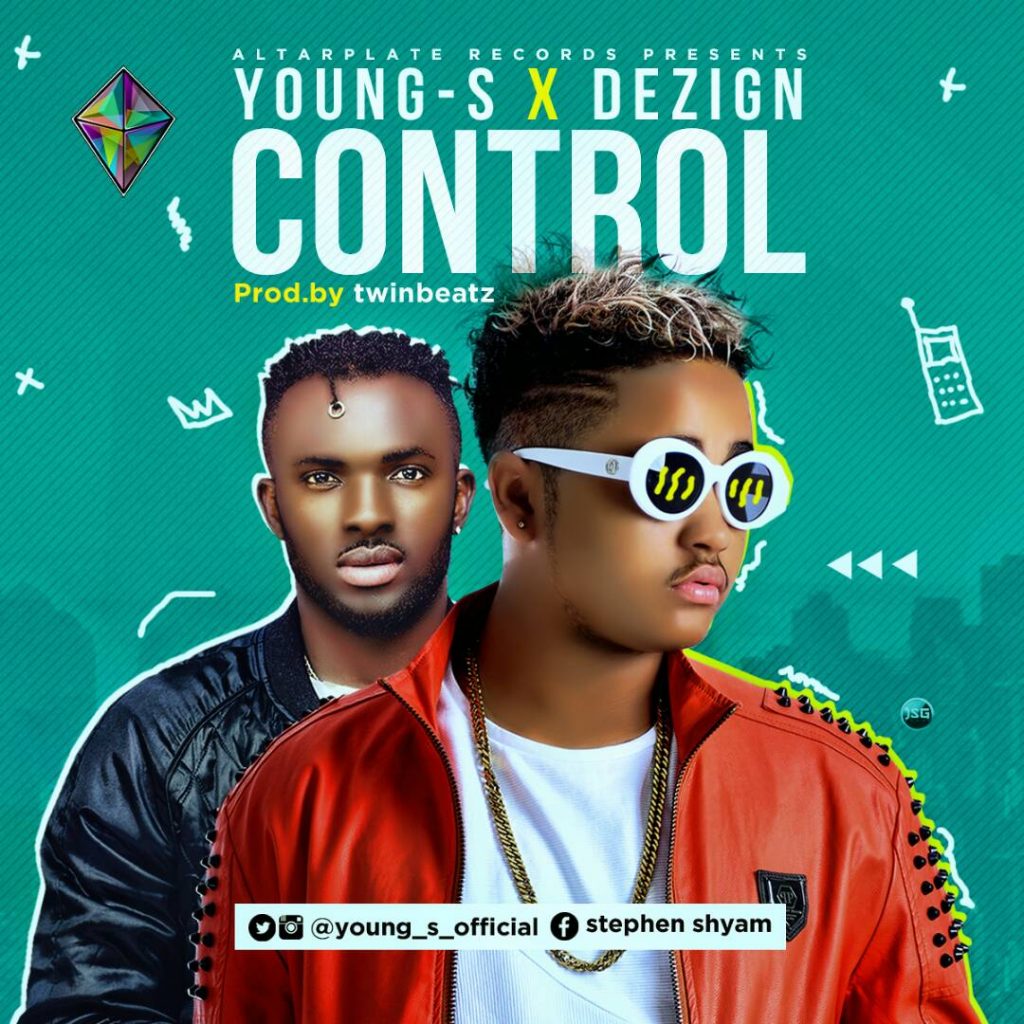 Young-S Ft Dezign - Control (Prod By Twinbeatz)