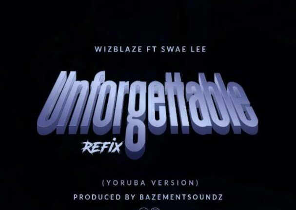 Wizblaze - Unforgetable (Refix)