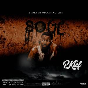 Lyrical Pklevf - S.O.U.L (Story Of Upcoming Life)