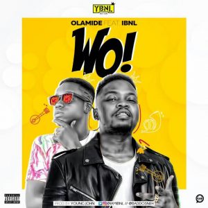 Olamide X IBNL - Wo!