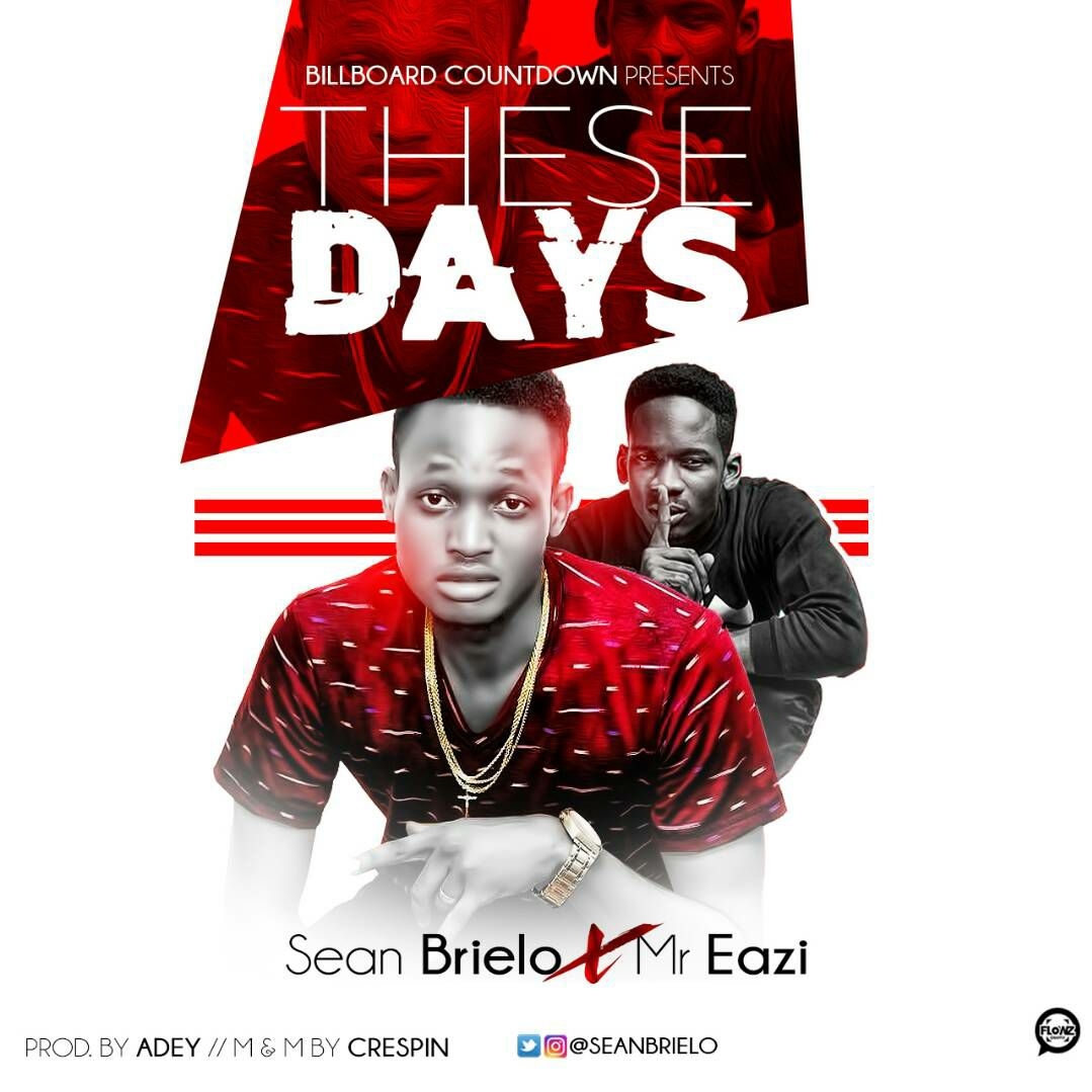 Mr. Eazi X Sean Brielo - These Days