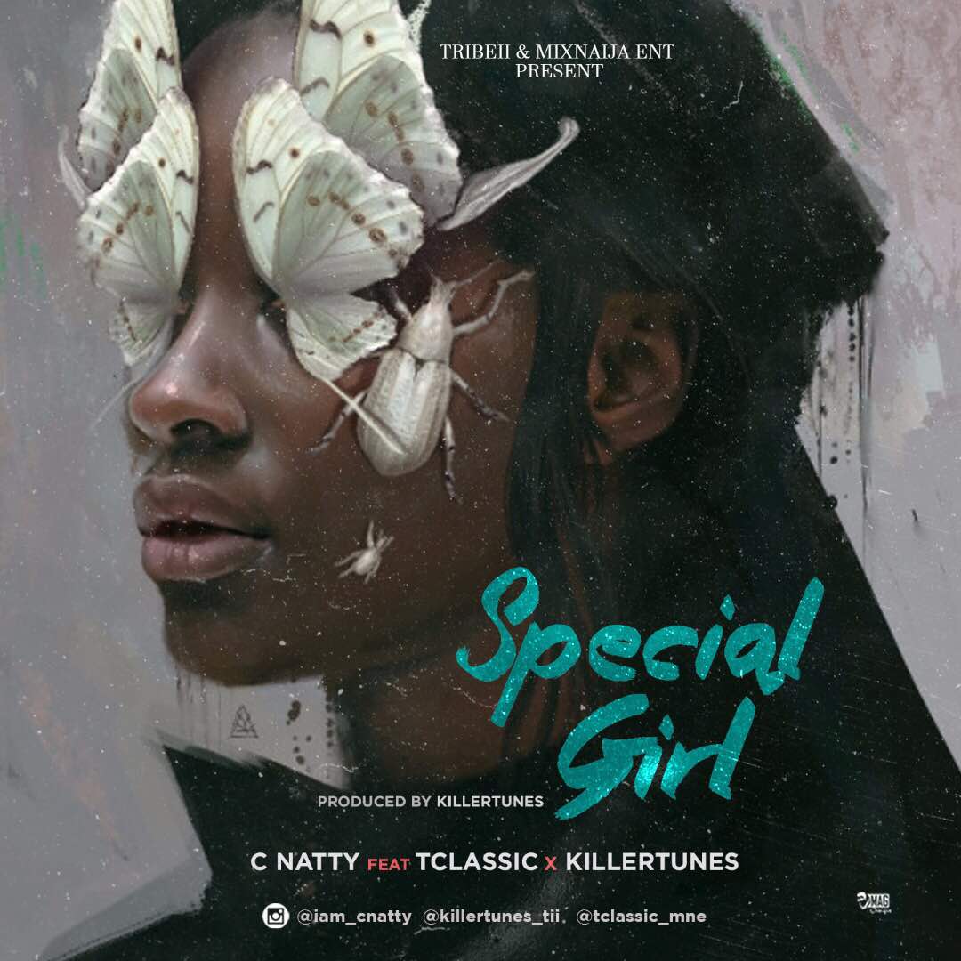 C Natty Ft T Classic & Killertunes - Special Girl