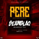 SeanBlaq - Pere (Davido Cover) Mixed By Mullasounds