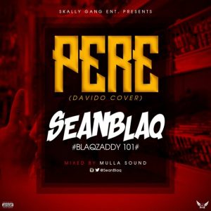 SeanBlaq - Pere (Davido Cover) Mixed By Mullasounds