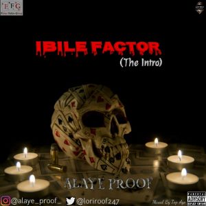 Alaye Proof – Ibile Factor (Intro)