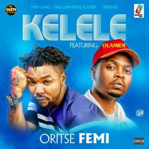 Oritse Femi ft. Olamide - Kelele