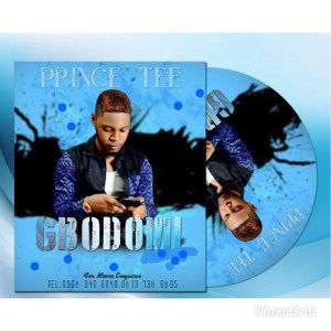 Prince Tee ft. Jiron – Gbodomi (Prod. by Young John)