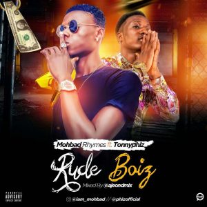 Mohbad – Rudeboiz ft. Tonnyphiz (Mixed by AjeOnDMix)Mohbad – Rudeboiz ft. Tonnyphiz (Mixed by AjeOnDMix)