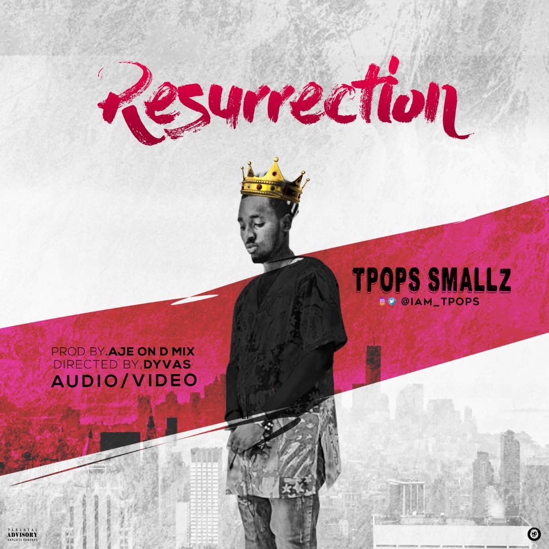 [Audio+Video] TPops Smallz - Resurrection