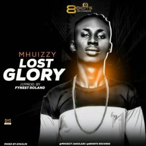 Mhuizzy - Lost Glory 