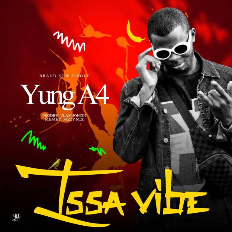 Download Yung A4 Issa Vibe