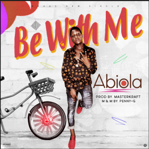 Abiola - Be With Me