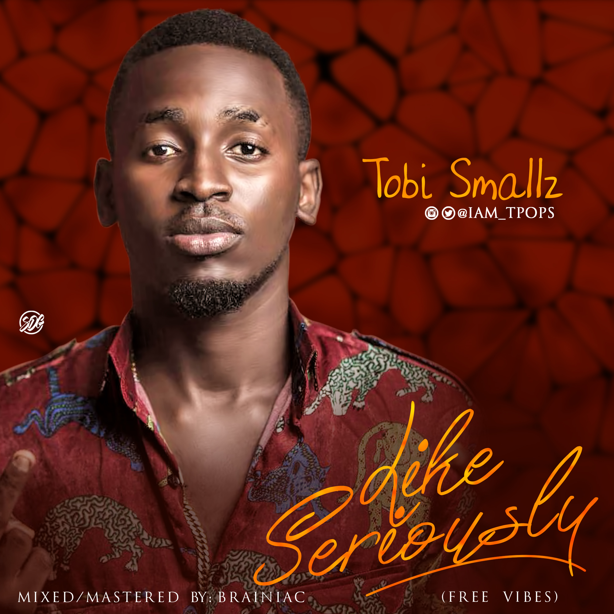 [Audio] Tobi Smallz - Like Seriously | @iam_tpops » IJEBULOADED