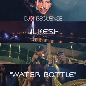 Download DJ Consequence Ft. Lil Kesh Water Bottle