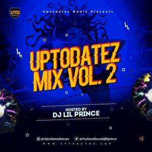 Dj LilPrince - UPTODATEZ MIX VOL.2