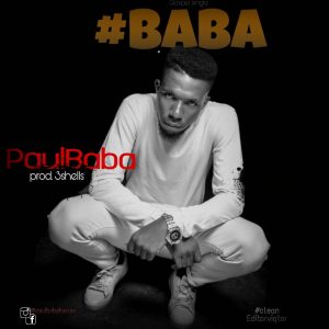 Paul Baba - Baba (Prod. By 3Shells) 