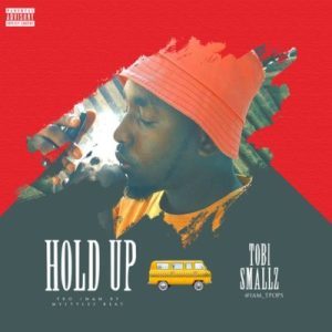 Download Tobi Smallz Hold Up