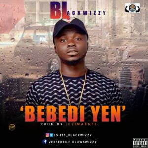 Blackwizzy - Bebedi Yen