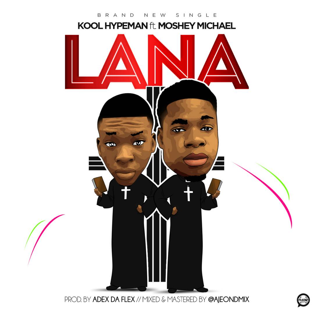 Kool HypeMan ft. Moshey Micheal - Lana