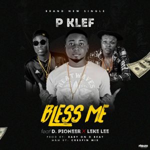 Pklevf ft. Pioneer x Leke Lee - Bless Mi