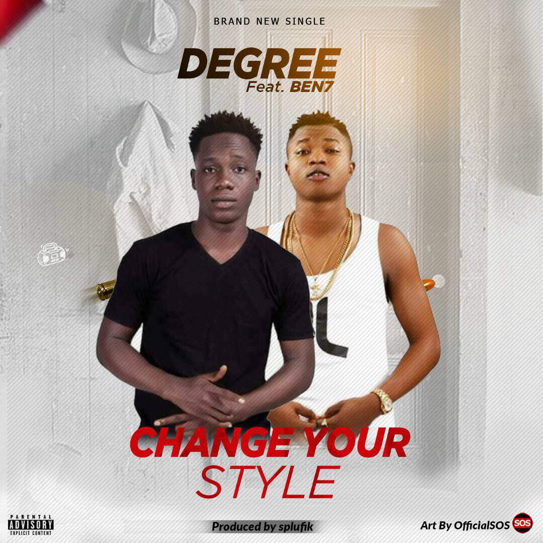 Degree ft. Ben7 - Change Your Style