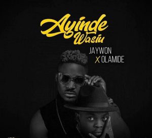 Download Jaywon ft. Olamide Ayinde Wasiu