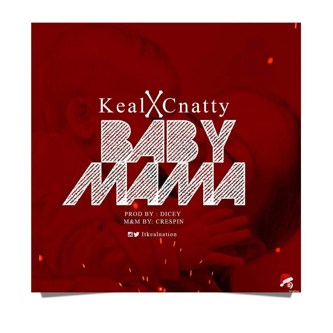 Keal x C Natty - Baby Mama