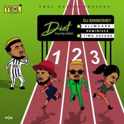 Dj Enimoney ft. Slimcase x Reminisce x Tiwa Savage – Diet