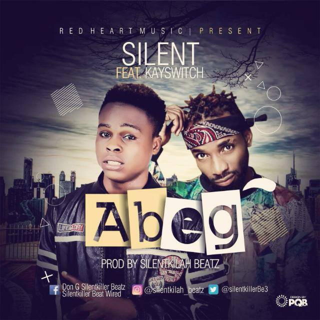 Silent ft Kay Switch - Abeg