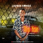 Jaybee Songz - This Year