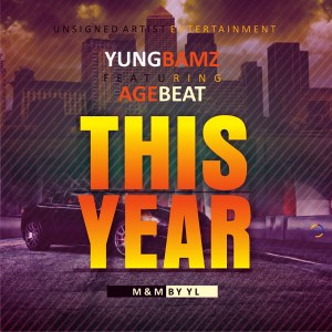 YungBamz – This Year ft. AgeBeat