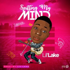 Lil’lake – Spitting My Mind (Prod. By Lil’lake)