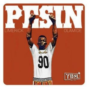 Limerick ft. Olamide - Pesin (Remix)