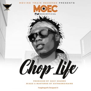 Moec - Choplife (Prod By AkaySounds)