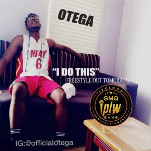 Otega - "I Do This" Freestyle