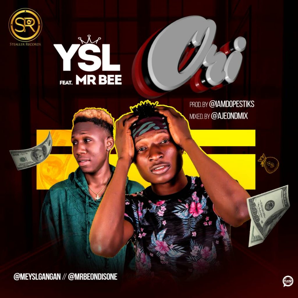 [Audio] YSL ft Mr Bee - ORI (Prod. DopeStiks) » Ijebuloaded