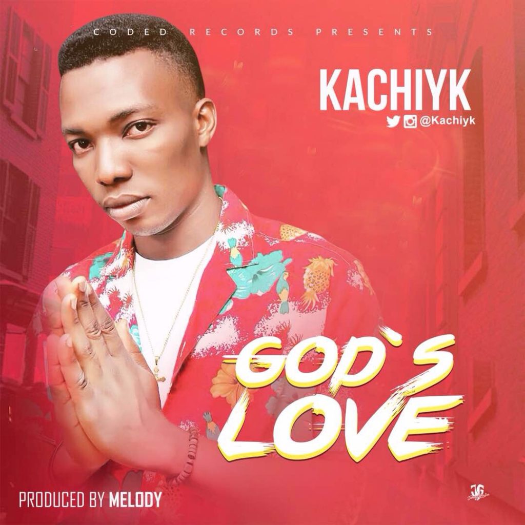 Kachiyk - God's Love