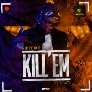 Kill 'Em - NiftyBoi ft Xtacy