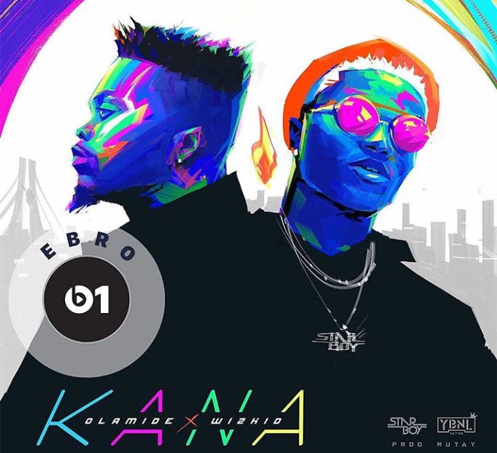 Olamide x Wizkid - Kana