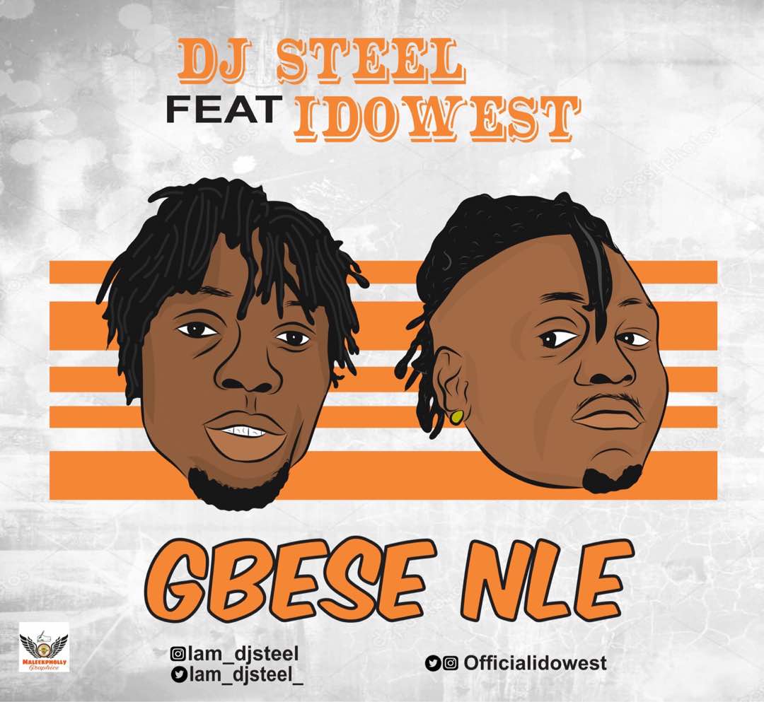 DJ Steel ft. Idowest – Gbese Nle