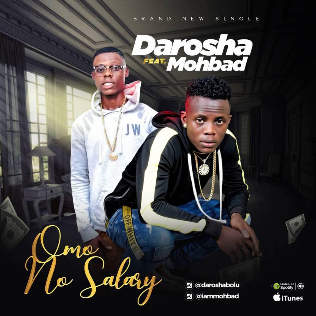 [Audio]: Darosha ft. MohBad - Omo No Salary » IJEBULOADED