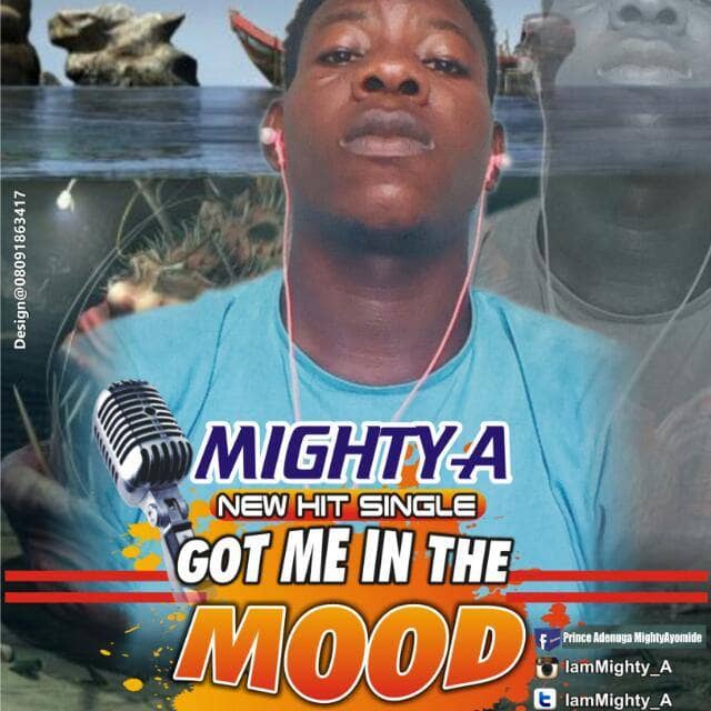 [Audio] Mighty A – Get Me In The Mood | Ijebuloaded