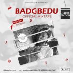 Dj Chenko - Badgbedu Official Mixtape (June Mixtape)